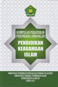 Kumpulan Peraturan Perundang-undangan Pendidikan Keagamaan Islam