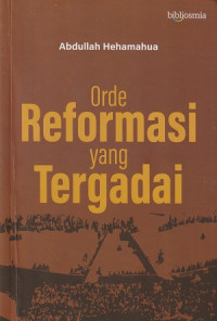 Orde Reformasi Yang Tergadai