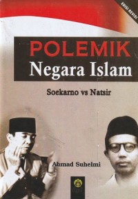 Polemik Negara Islam Soekarno vs Natsir