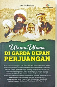 Ulama-Ulama di Garda Depan Perjuangan