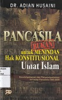 Image of Pancasila Bukan Untuk Menindas Hak Konstitusional Umat Islam