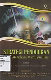 Strategi Pendidikan ( Upaya Memahami Wahyu dan Ilmu)