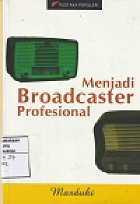 Menjadi Broadcaster Profesional