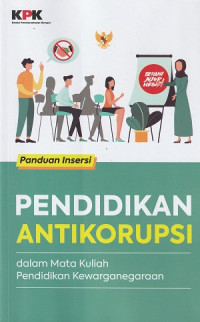 Panduan Insersi Pendidikan Antikorupsi dalam Mata Kuliah Pendidikan Kewarganegaraan