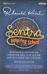 Sentral Inspiring School Membangun Kecerdasan Dan Kemampuan Anak Sejak Usia Dini Demi Masa Depan Yang Cermelang