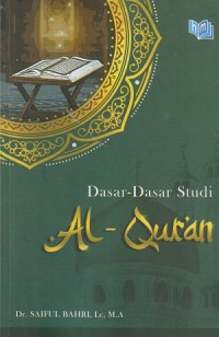 Dasar - Dasar Studi Al-Qur'an